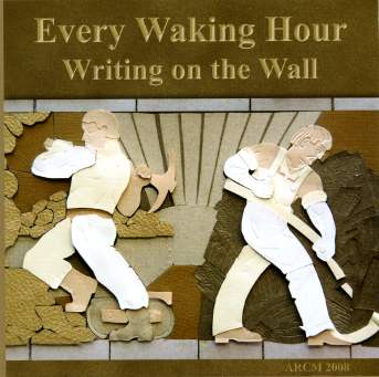 Writing on the Wall CD cover - Every Waking Hour